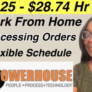$12 -25 - $28.74 Per Hour | WORK FROM HOME | PROCESSING ORDERS | FLEXIBLE SCHEDULE