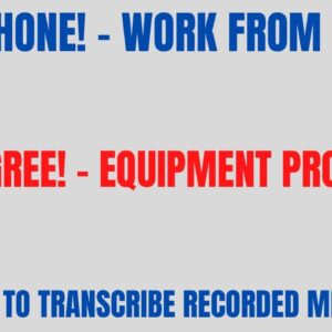 Non Phone Work From Home Job | Get Paid To Transcribe Recorded Messages | Equipment Provided