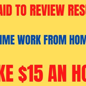 Get Paid To Review Resumes|  Part Time Work From Home Job | Make $15 An Hour | Remote | Online Job