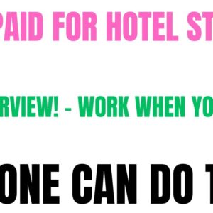 Get Paid For Hotel Stays No Interview! -  Anyone Can Do This Sign Up Today Work From Home Job